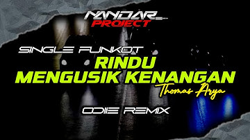 Funkot RINDU MENGUSIK KENANGAN Thomas arya || By Odiie remix #fullfunk