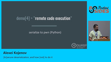 Alexei Kojenov - [In]secure Deserialization, and how [not] to do it - BSides Portland 2019