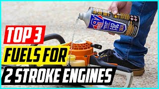 3 Best Fuels for 2 Stroke Equipment in 2022