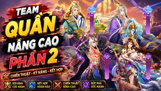 🎯 TÂN 3Q: MAX – TEAM QUẦN CƠ BẢN ĐẾN NÂNG CAO PHẦN 2 - BUILD TEAM QUẦN TÂN 3Q MAX