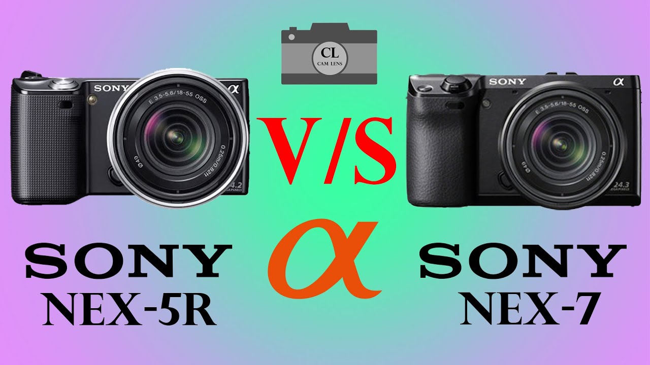 Sony NEX 5R vs Sony NEX 7 - YouTube