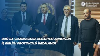 #DAÜ ile Gazimağusa Belediyesi Arasında İş Birliği Protokolü İmzalandı I 21.12.2023