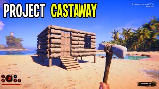 New Island Survival Game - PROJECT CASTAWAY First Impressions!