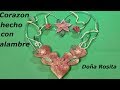 DIY ADORNO DE CORAZON HECHO CON ALAMBRE Y ADORNADO CON PORCELANA FRIA