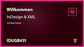 InDesign User Group Berlin #31 – InDesign & XML