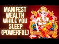 POWERFUL! Attract Wealth and Abundance While You Sleep! (Listen For 30 Days)