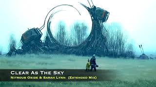 Nitrous Oxide & Sarah Lynn - Clear As The Sky (Extended Mix)