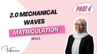 2.0 Mechanical Waves | Part 4
