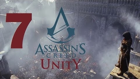Assassin’s Creed Unity Playthrough Part 7 PS4 HD