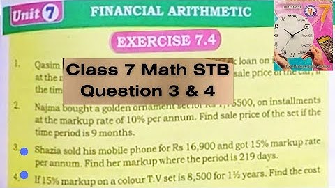 Unit 7 | Financial Arithmetic | Exercise: 7.4 | Question no 3 & 4 | Class 7 Math STB