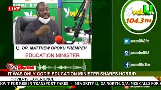 It Was Only God!!! Education Minister Shares Horrid COVID-19 Experience