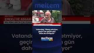 Vatandaş Maaş Yetmiyor, Geçim Her Geçen Gün Daha Da Zorlaşıyor Ş