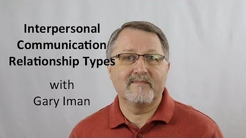 Relationship Types | Interpersonal Communication