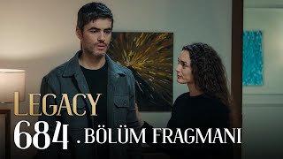 Emanet 684. Bölüm Fragmanı | Legacy Episode 684 Promo