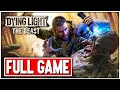 DYING LIGHT THE BEAST Gameplay Walkthrough FULL GAME - No Commentary + ENDING