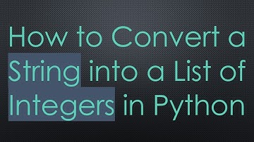 How to Convert a String into a List of Integers in Python