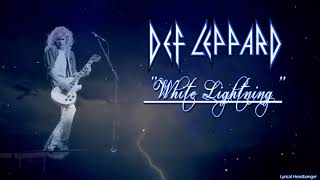 Def Leppard - White Lightning (Lyric Video) #defleppard #lyrics #rock #steveclark