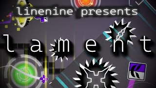 lament by linenine (me) || Geometry Dash Layout