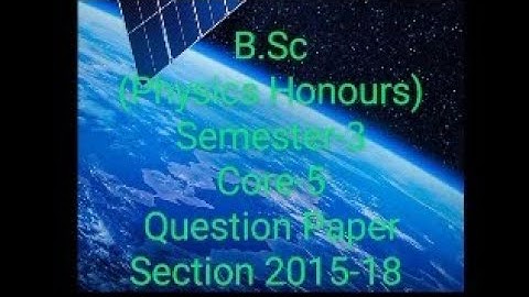 Question paper of B.Sc physics honours sem 3 Core 5 VBU 2015-18