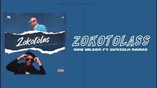 Dom Wilson Feat Guyzelh Ramos - Zokotolas (Vídeo Music Oficial)