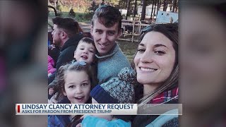 Lindsay Clancy's attorney requests Trump pardon