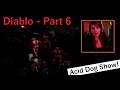 Diablo's Acid Dog Show (full of goons)