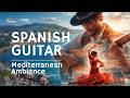 Mediterranean & Spanish Guitar | Relaxing Instrumental Music for Deep Focus & Study