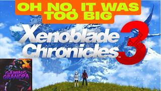 Grandpa Fails With Big Enemy in Xenoblade Chronicles 3! 😱