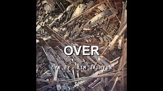 Over - CyA (feat.김재현) [HAN | ROM | ENG LYRICS]