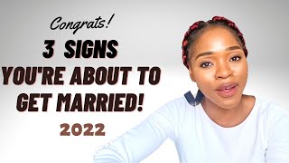 You Are About To Get Married, 3 Signs From God That Shows Your Marriage Is Close (2022)