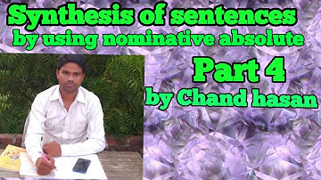 Synthesis of sentences .By using nominative absolute