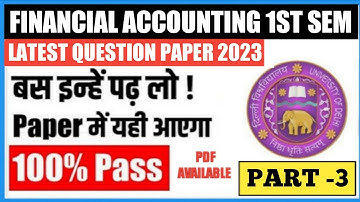 DU SOL FINANCIAL ACCOUNTING LATEST QUESTION PAPER 2023 - BCOM PROG/HNRS FIRST SEMESTER ACCOUNTING