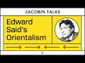 The Legacy Of Orientalism And Edward Said W Vivek Chibber Bashir Abu Manneh The Legacy Of Orientalism And Edward Said W Vivek Chibber Bashir Abu Manneh