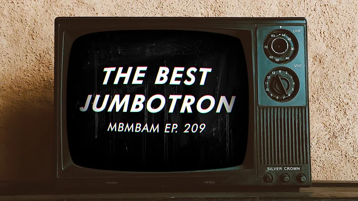 The Best Jumbotron | MBMBaM Animation
