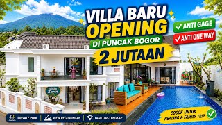 VILLA MEWAH BARU OPENING DI PUNCAK BOGOR‼️ VILLA ZARIN PUNCAK | BEBAS GANJIL GENAP DAN ANTI MACET‼️