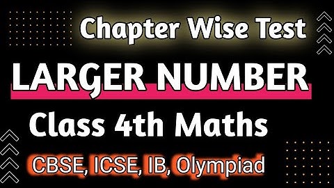 Class 4 Maths | Chapter Wise Test| Larger Number| by Naresh Sir| Maths Class 4|Harsh Public School