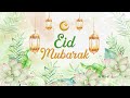 1 hour eid mubarak 4k screensaver with beautiful flower theme  beautiful islam 