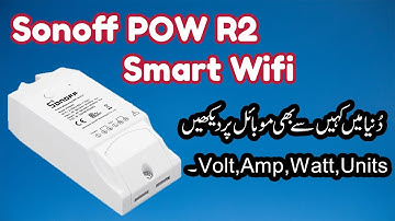 Sonoff POW R2 Smart Switch Unboxing and Complete Setup