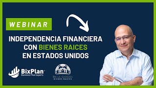 Independencia Financiera con Bienes Raíces en Estados Unidos