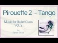 Pirouette tango habanera  music for ballet class vol2