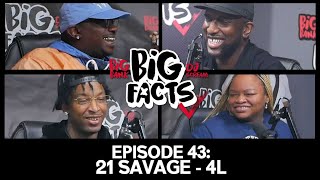 Big Facts E43: 21 Savage, Big Bank & DJ Scream - 4L