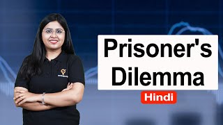 The Prisoner's Dilemma in Hindi | Game Theory & Nash Equilibrium of Micro Economics by Ecoholics