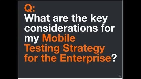 Webinar: Building a World Class Mobile Testing Strategy