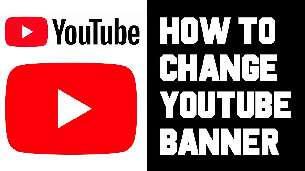 How To Change Youtube Banner How To Change Youtube Background