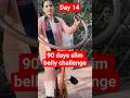 Day 14 🔥 | 90 Days Slim Belly Challenge | Consistency = Result 💪