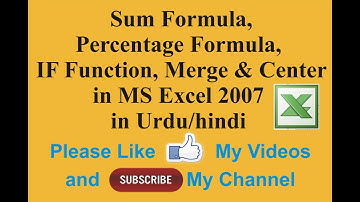 Formula of Sum, Percentage, If Function, Merge & Center MS Excel 2007 Tutorial in Hindi/Urdu