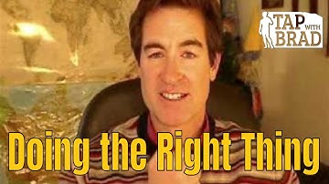 Doing the Right Thing - Tapping with Brad Yates
