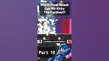 Which FINAL SMASH Can Hit Kirby The Furthest ? Part 10
