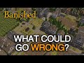 Banished  ep 1  what could go wrong the audio for sure