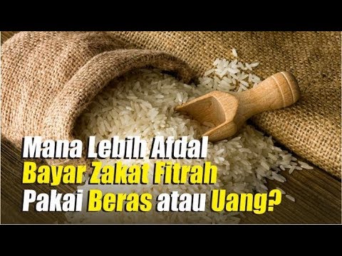 Zakat fitrah lebih afdol beras atau uang